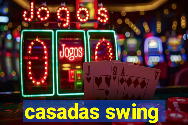 casadas swing